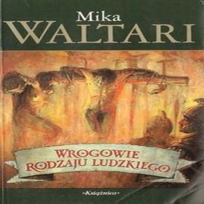 2-3. Waltari Mika - Wrogowie rodzaju ludzkiego - 63. Wrogowie rodzaju ludzkiego.jpg
