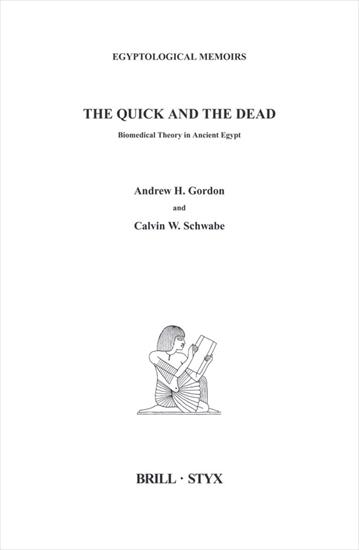 Starożytność - Andrew H. Gordon, Calvin W. Schwabe - The Quick And The Dead, Biomedical Theory in Ancient Egypt 2004.jpg