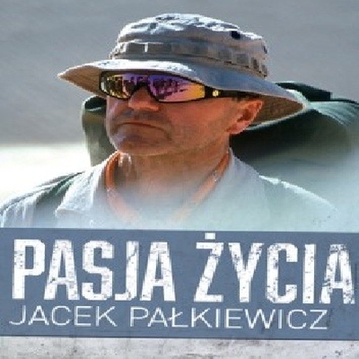 Pałkiewicz Jacek - Pasja życia - 156. Pasja życia.jpg