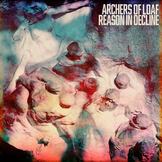 Archers of Loaf - Reason in Decline 20221 - cover.jpg